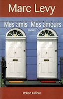 Mes Amis Mes Amours (French Edition)