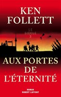 Aux portes de l'éternité Le siècle t 3