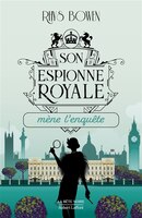SON ESPIONNE ROYALE MENE L'ENQUETE - TOME 1