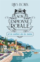 SON ESPIONNE ROYALE TOME 5 SON ESPIONNE ROYALE ET LE COLLIER DE LA REINE