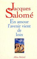 EN AMOUR L'AVENIR VIENT..LOIN