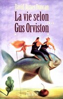 Vie Selon Gus Orviston -La