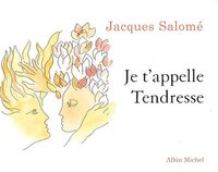 Je t'appelle tendresse
