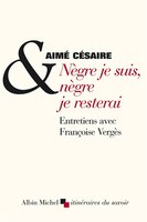 NEGRE JE SUIS, NEGRE JE RESTERAI