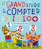 Le grand livre  compter de 1  100 - French language version of Best Counting Book Ever (French Edition)