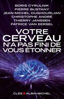 VOTRE CERVEAU N'A PAS FINI..ETONNER