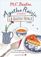 Agatha Raisin enquête t1 Quiche fatale
