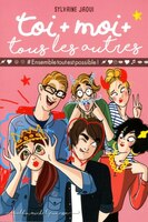 Toi+moi+tous les autres tome 2 #ensembletoutestpossible