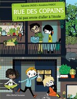 Rue des copains tome 1 j'ai pas envie d'aller a l'école