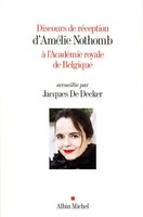 Discours de réception d'Amélie Nothomb à l'Académie Royale de Belgique