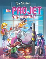 Tea Stilton tome 5 Un projet top secret! Nouvelle édition
