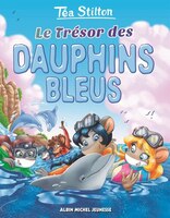 Tea Stilton tome 23 Le trésor des dauphins bleus Nouvelle édition