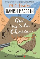 ENQUETES DE HAMISH MACBETH TOME 2 -QUI VA À LA CHASSE