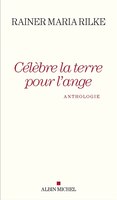 Célèbre la terre pour l'ange: Anthologie