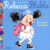 Rebecca Blabla : La Rentrée Des Classes