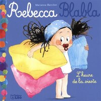 Rebecca Blabla : L'heure De La Sieste