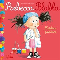 Rebecca Blabla : L'atelier peinture