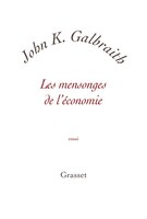 Les mensonges de l'conomie : Vrit pour notre temps
