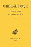 Anthologie grecque, t. IX, livre 10