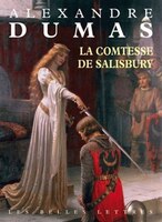 Les romans sur l'Antiquité d'Alexandre Dumas Tome 2 La comtesse de Salisbury