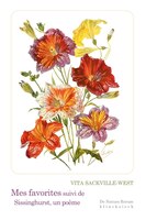 Mes favorites: suivi de Sissinghurst, un poème