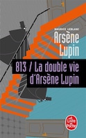 813 La Double Vie D Arsene Lupin