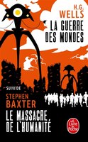 LA GUERRE DES MONDES SUIVI DE LE MASSACRE DE L'HUMANITE