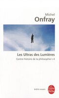 CONTRE-HISTOIRE DE LA PHILOSOPHIE T.04 : LES ULTRAS DES LUMIÈRES