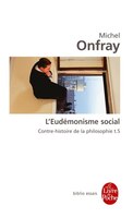 Contre-histoire de la philosophie tome 5 eudémonisme social