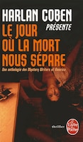 JOUR OU LA MORT NOUS SÉPARE (LE): Une anthologie des Mystery writers of America