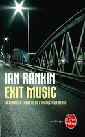 EXIT MUSIC : LA DERNIÈRE ENQUÊTE DE L'INSPECTEUR REBUS