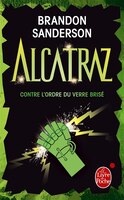 Alcatraz contre l'ordre du verre brisÃ© (Alcatraz tome 4) Brandon Sanderson Author
