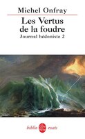LES VERTUS DE LA FOUDRE : JOURNAL HEDONISTE T02