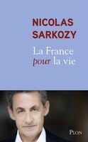 La France pour la vie (French Edition)