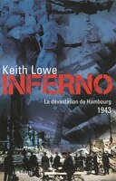 Inferno Dévastation de Hambourg 1943