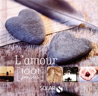 AMOUR [1001 PENSEES] -L'