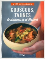 Couscous, tajines et autres douceurs d'orient
