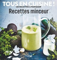 RECETTES MINCEUR ET DETOX - TOUS EN CUISINE !