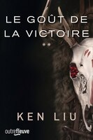 LA DYNASTIE DES DENTS DE LIONS TOME 2 LE GOÛT DE LA VICTOIRE