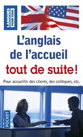 ANGLAIS ACCUEIL TOUT DE SUITE