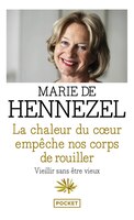 CHALEUR DU COEUR EMPECHE..CORPS ROUILLER: Vieillir sans être vieux