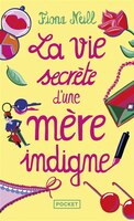 La vie secrète d'une mère indigne