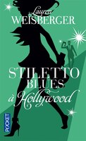 Stiletto Blues a Hollywwod (French Edition)