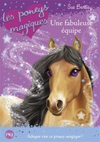 Les poneys magiques tome 13 Une fabuleuse équipe