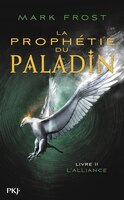 La prophétie du paladin tome 2 L'alliance