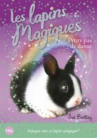 Les lapins magiques tome 3 Petits pas de danse