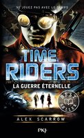 Time riders tome 4 Guerre éternelle