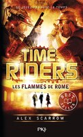 Time Riders tome 5 les flammes de Romer