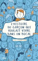 Histoire du garçon qui voulait vivre bocal