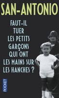 Faut-il tuer les petits garçons qui ont les mains sur les hanches